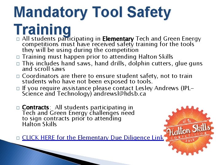 Mandatory Tool Safety Training � � � � All students participating in Elementary Tech