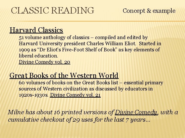CLASSIC READING Concept & example Harvard Classics 51 volume anthology of classics – compiled