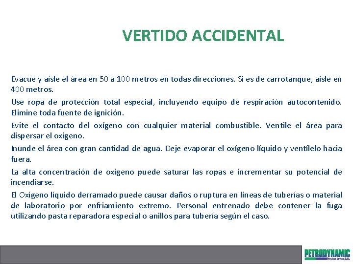 VERTIDO ACCIDENTAL Evacue y aísle el área en 50 a 100 metros en todas