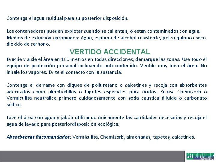 Contenga el agua residual para su posterior disposición. Los contenedores pueden explotar cuando se