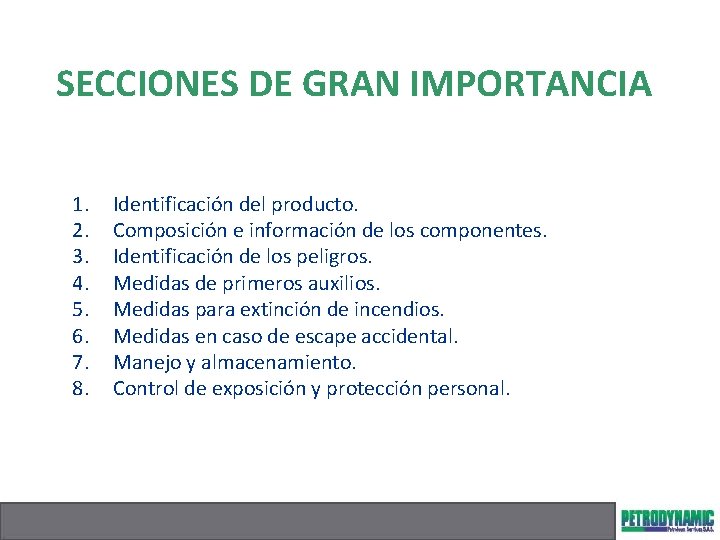 SECCIONES DE GRAN IMPORTANCIA 1. 2. 3. 4. 5. 6. 7. 8. Identificación del