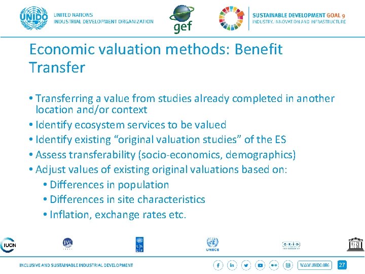 Economic valuation methods: Benefit Transfer • Transferring a value from studies already completed in