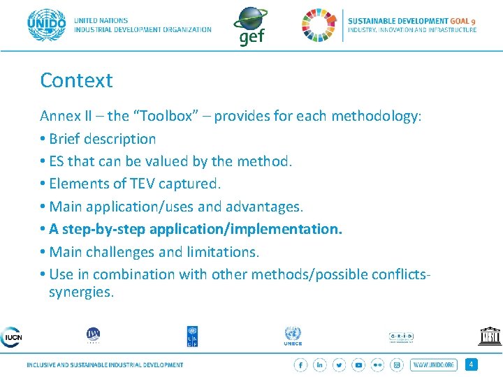 Context Annex II – the “Toolbox” – provides for each methodology: • Brief description