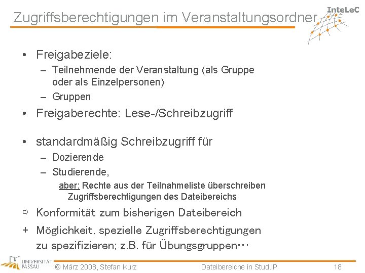 Zugriffsberechtigungen im Veranstaltungsordner • Freigabeziele: – Teilnehmende der Veranstaltung (als Gruppe oder als Einzelpersonen)