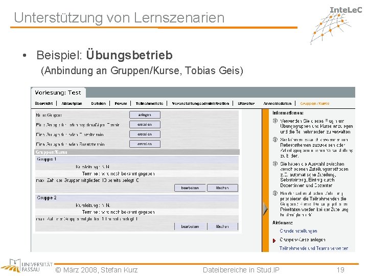 Unterstützung von Lernszenarien • Beispiel: Übungsbetrieb (Anbindung an Gruppen/Kurse, Tobias Geis) © März 2008,