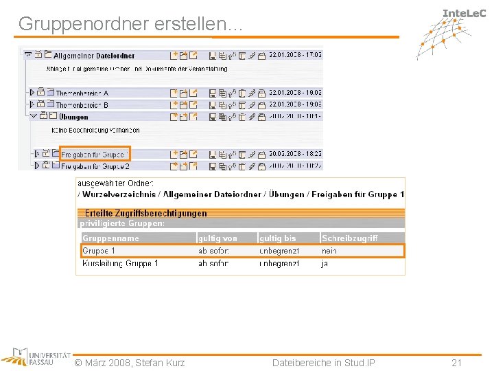 Gruppenordner erstellen… © März 2008, Stefan Kurz Dateibereiche in Stud. IP 21 