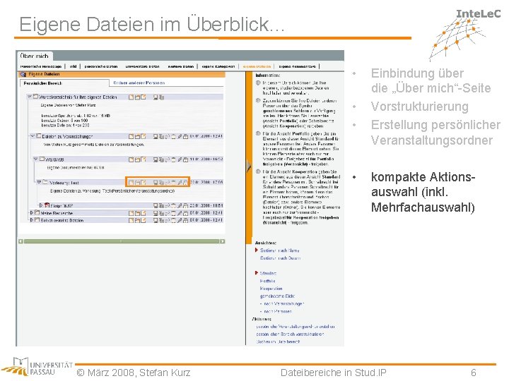 Eigene Dateien im Überblick… • • © März 2008, Stefan Kurz Einbindung über die