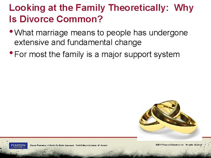 Looking at the Family Theoretically: Why Is Divorce Common? • What marriage means to