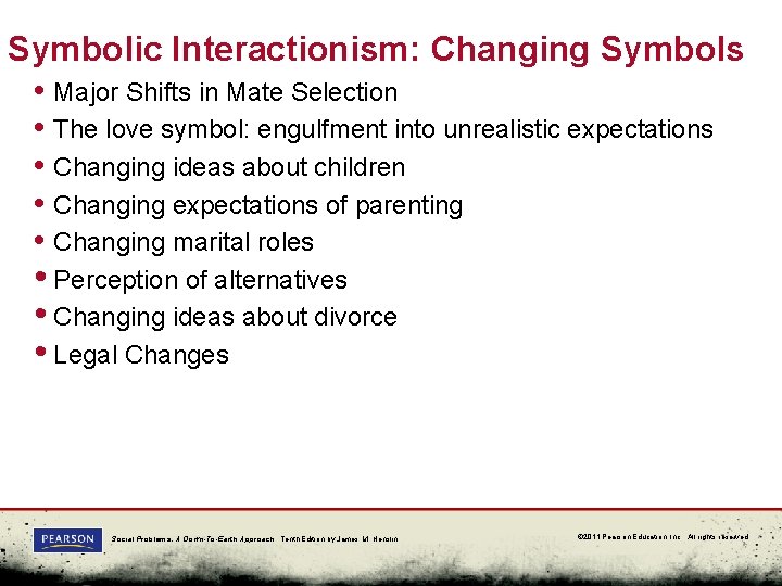 Symbolic Interactionism: Changing Symbols • Major Shifts in Mate Selection • The love symbol: