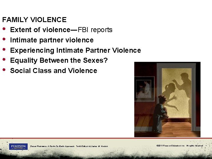 FAMILY VIOLENCE • Extent of violence―FBI reports • Intimate partner violence • Experiencing Intimate