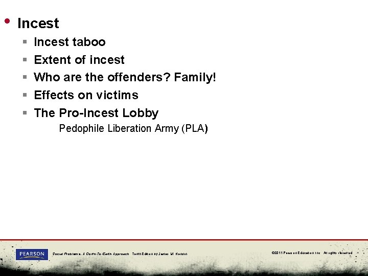  • Incest § § § Incest taboo Extent of incest Who are the