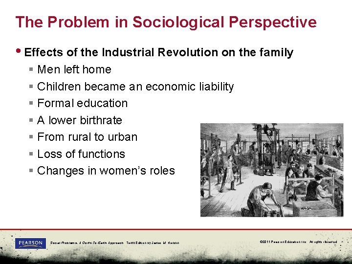 The Problem in Sociological Perspective • Effects of the Industrial Revolution on the family