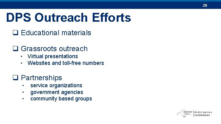 20 DPS Outreach Efforts q Educational materials q Grassroots outreach • Virtual presentations •