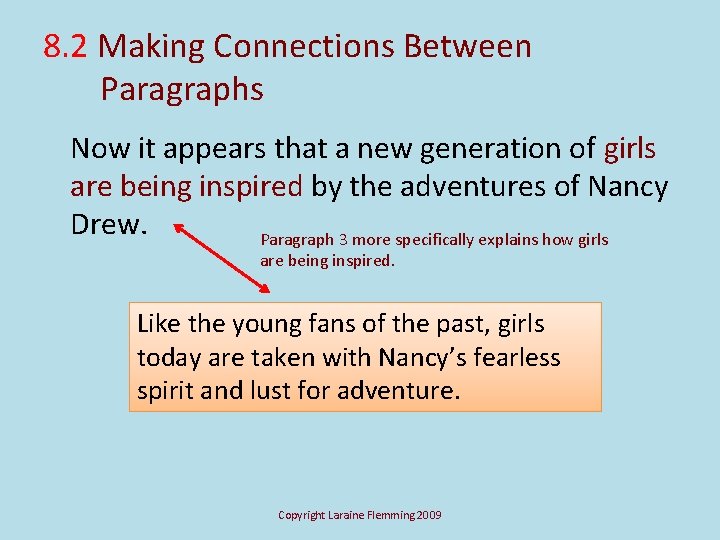 8. 2 Making Connections Between Paragraphs Now it appears that a new generation of