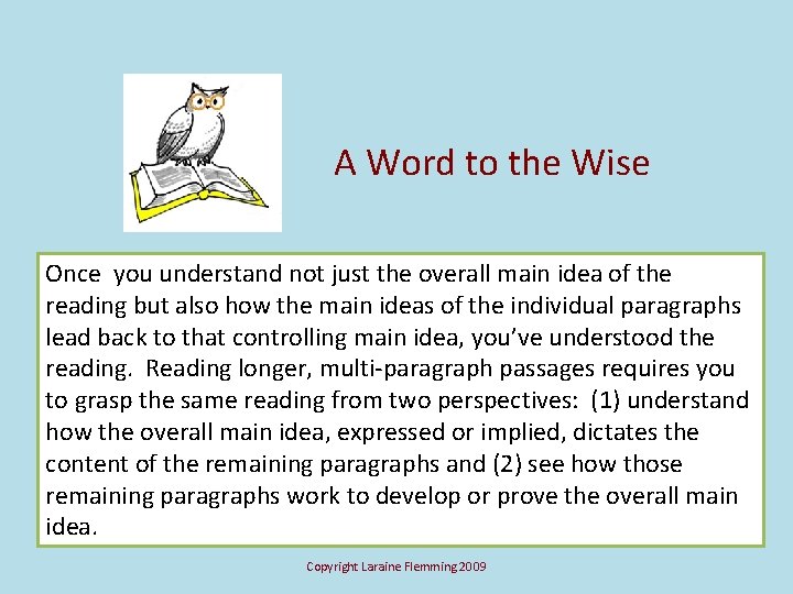 A Word to the Wise Once you understand not just the overall main idea