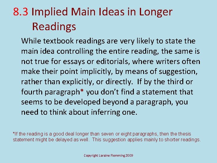 8. 3 Implied Main Ideas in Longer Readings While textbook readings are very likely
