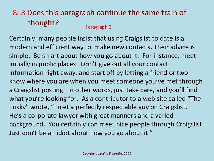 8. 3 Does this paragraph continue the same train of thought? Paragraph 2 Certainly,