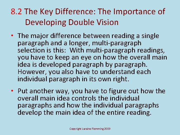 8. 2 The Key Difference: The Importance of Developing Double Vision • The major