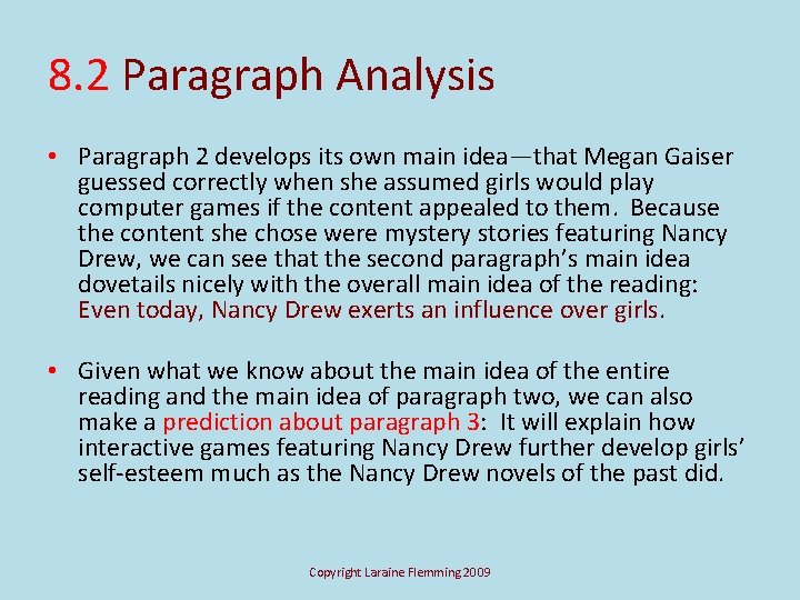 8. 2 Paragraph Analysis • Paragraph 2 develops its own main idea—that Megan Gaiser