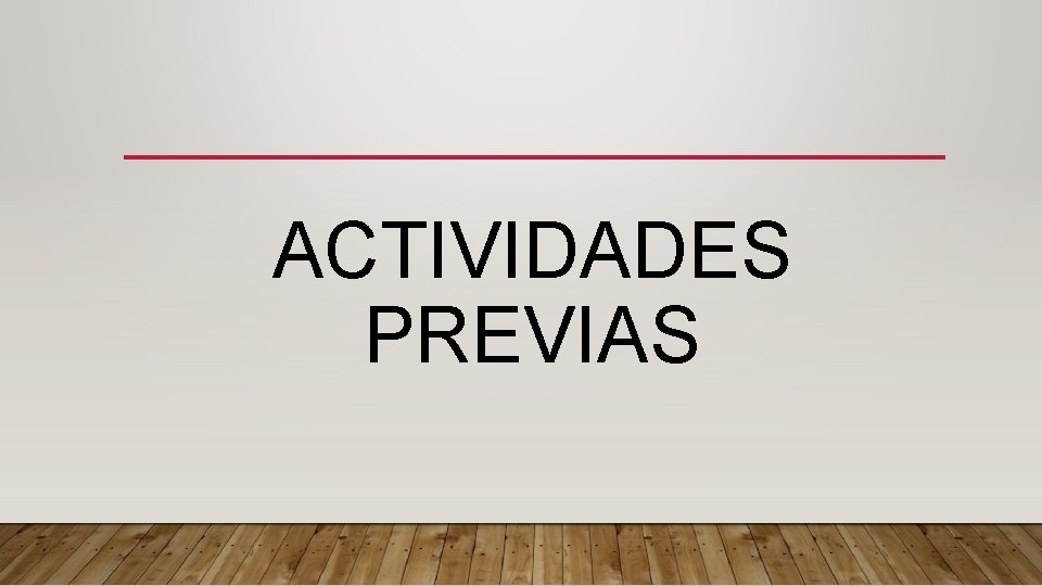 ACTIVIDADES PREVIAS 