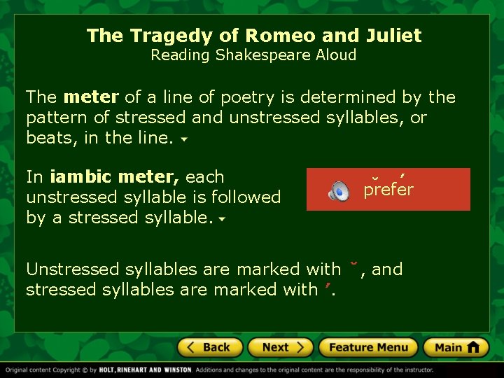 The Tragedy of Romeo and Juliet Reading Shakespeare Aloud The meter of a line