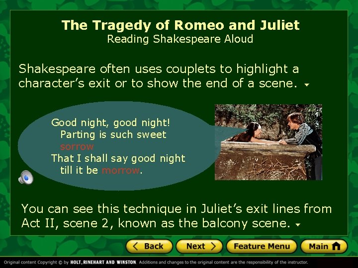 The Tragedy of Romeo and Juliet Reading Shakespeare Aloud Shakespeare often uses couplets to