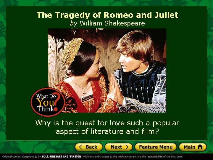 The Tragedy of Romeo and Juliet by William Shakespeare Why is the quest for