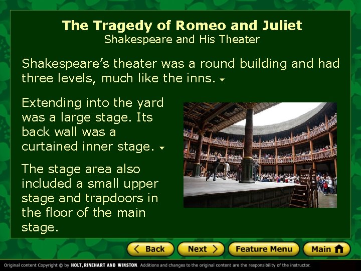 The Tragedy of Romeo and Juliet Shakespeare and His Theater Shakespeare’s theater was a