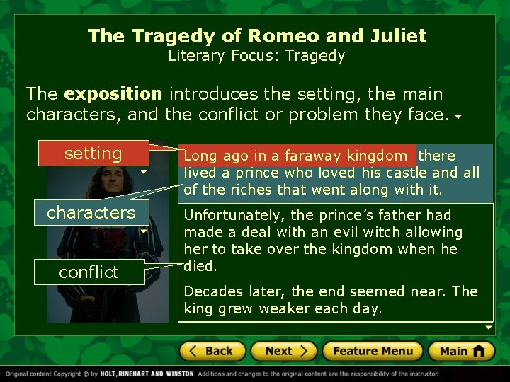 The Tragedy of Romeo and Juliet Literary Focus: Tragedy The exposition introduces the setting,