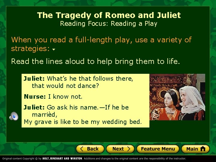 The Tragedy of Romeo and Juliet Reading Focus: Reading a Play When you read