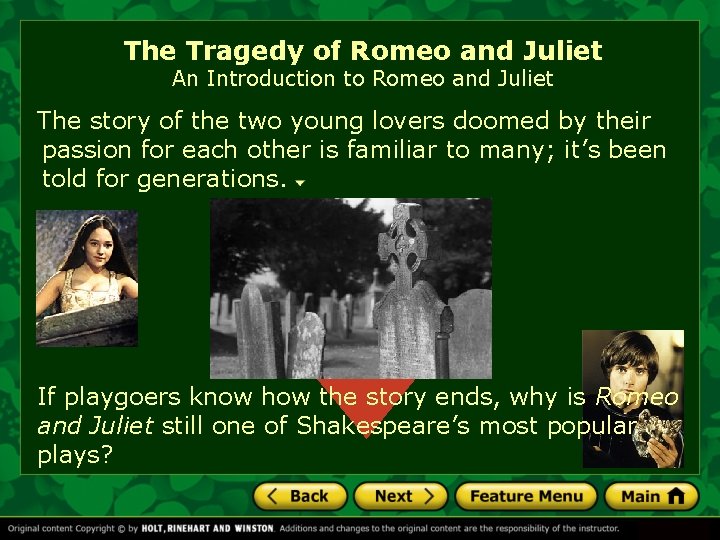The Tragedy of Romeo and Juliet An Introduction to Romeo and Juliet The story