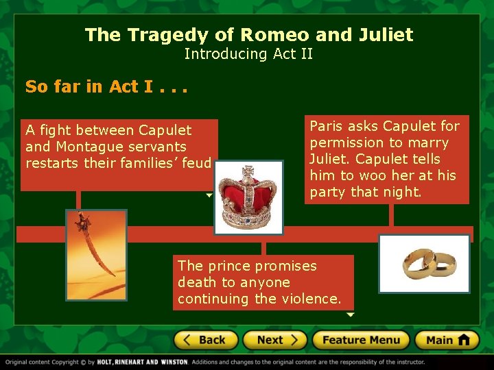 The Tragedy of Romeo and Juliet Introducing Act II So far in Act I.