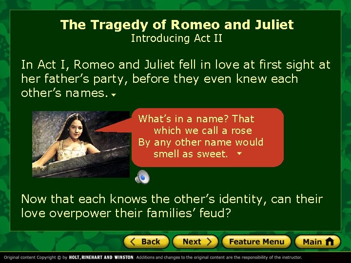 The Tragedy of Romeo and Juliet Introducing Act II In Act I, Romeo and