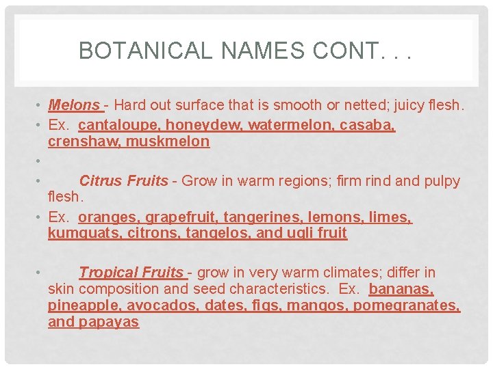 FRUIT LECTURE BOTANICAL NAMES OF FRUITS Pomes Smooth