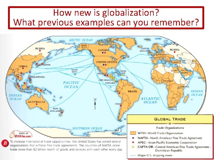 How new is globalization? What previous examples can you remember? 
