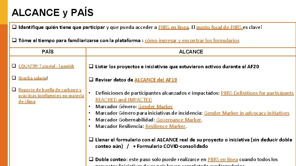 ALCANCE y PAÍS q Identifique quién tiene que participar y que pueda acceder a