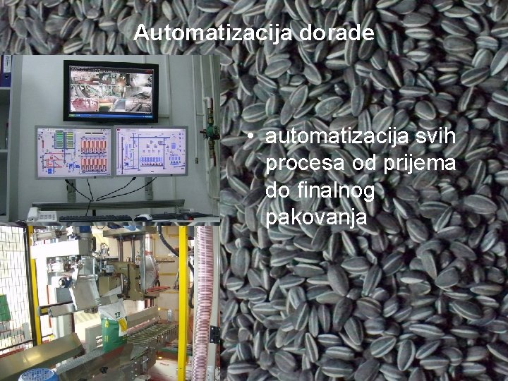 Automatizacija dorade • automatizacija svih procesa od prijema do finalnog pakovanja 