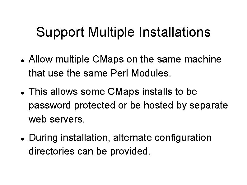 Support Multiple Installations Allow multiple CMaps on the same machine that use the same