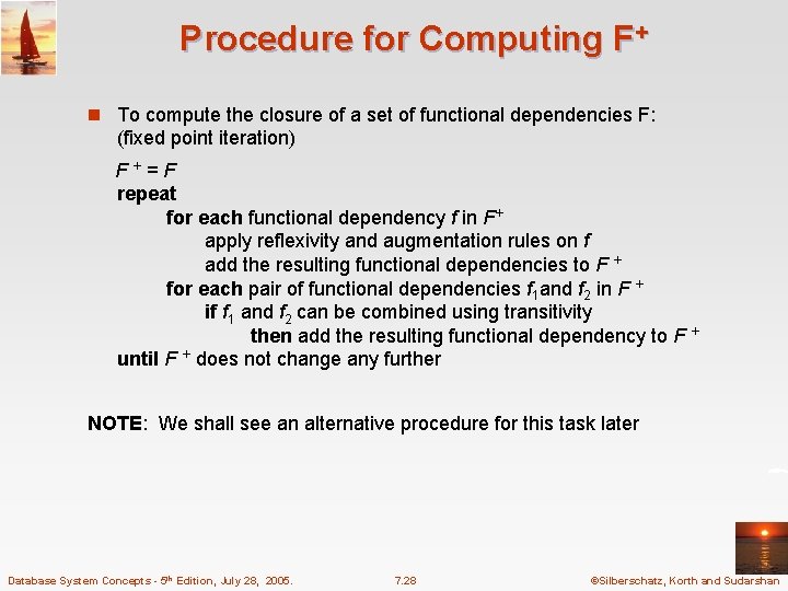 Procedure for Computing F+ n To compute the closure of a set of functional