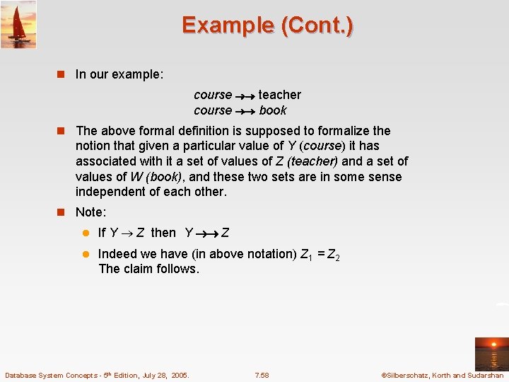 Example (Cont. ) n In our example: course teacher course book n The above