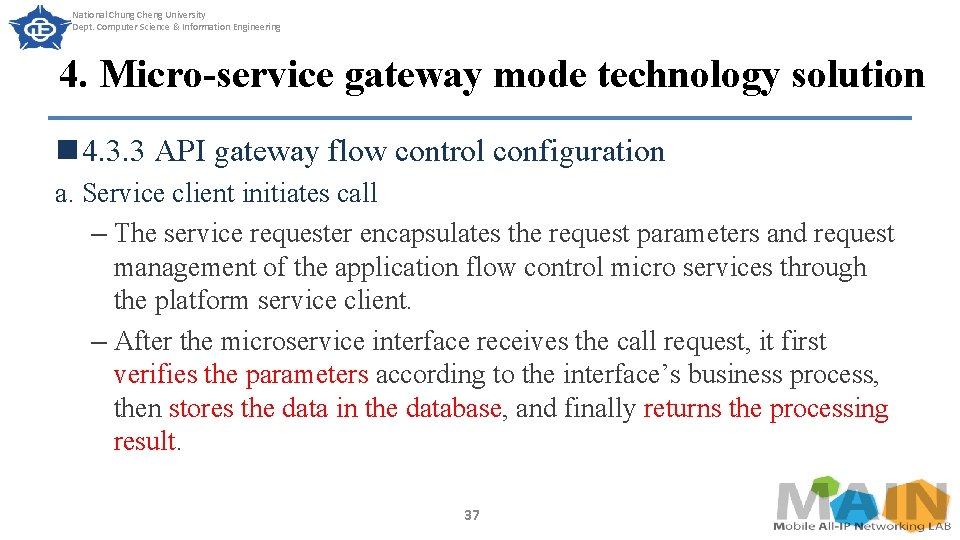 National Chung Cheng University Dept. Computer Science & Information Engineering 4. Micro-service gateway mode