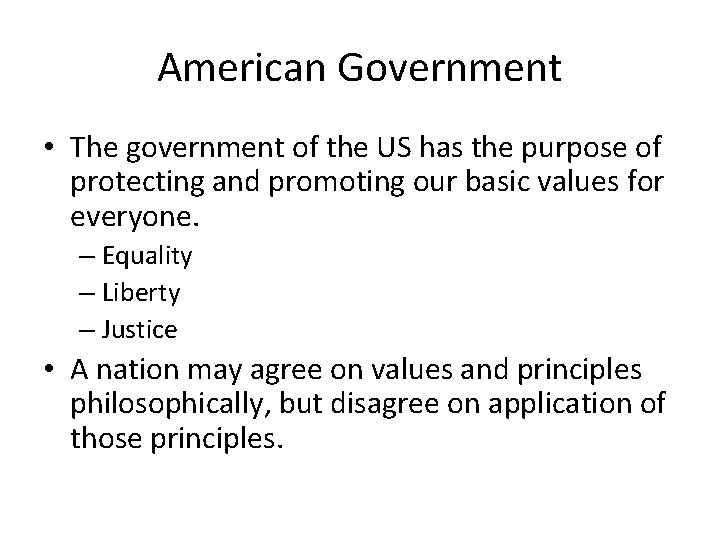 American Government • The government of the US has the purpose of protecting and American Government • The government of the US has the purpose of protecting and