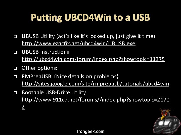 Putting UBCD 4 Win to a USB UBUSB Utility (act’s like it’s locked up,