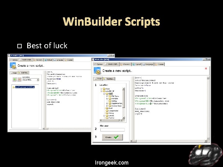 Win. Builder Scripts Best of luck Irongeek. com 