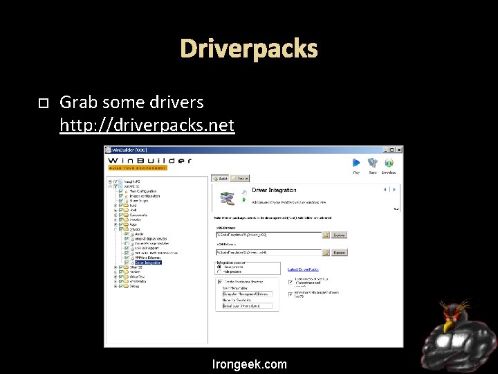 Driverpacks Grab some drivers http: //driverpacks. net Irongeek. com 