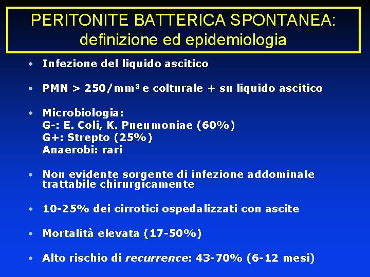 PERITONITE BATTERICA SPONTANEA: definizione ed epidemiologia · Infezione del liquido ascitico · PMN >