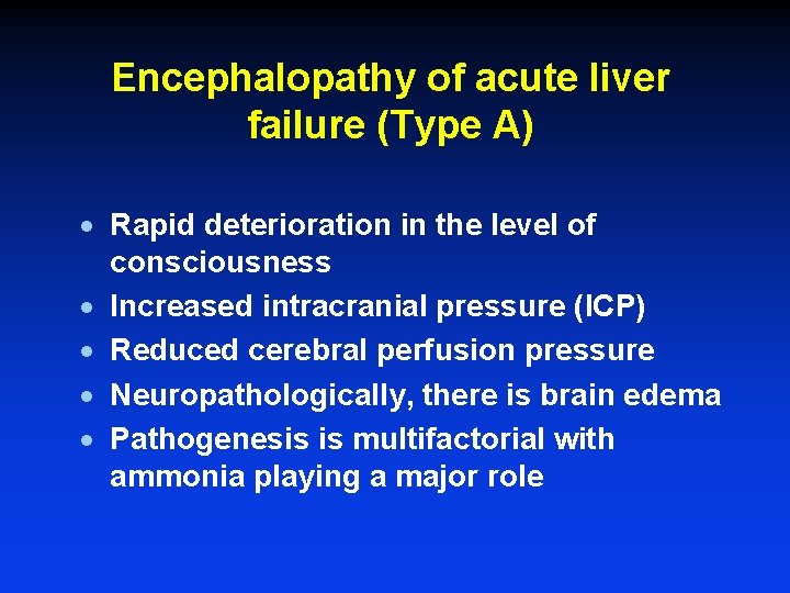 Encephalopathy of acute liver failure (Type A) · Rapid deterioration in the level of