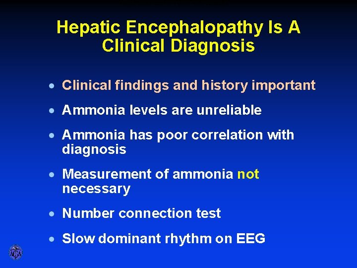 HEPATIC ENCEPHALOPATHY IS A CLINICAL DIAGNOSIS Hepatic Encephalopathy Is A Clinical Diagnosis · Clinical