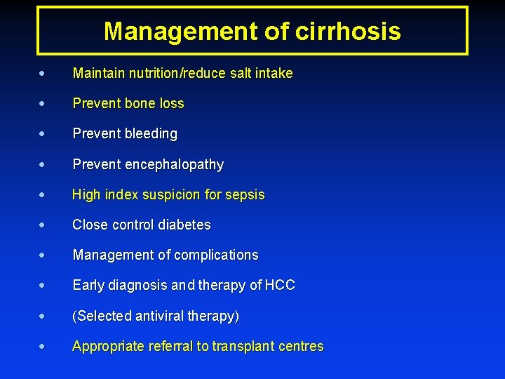 Management of cirrhosis · Maintain nutrition/reduce salt intake · Prevent bone loss · Prevent