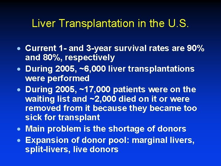 Liver Transplantation in the U. S. · Current 1 - and 3 -year survival